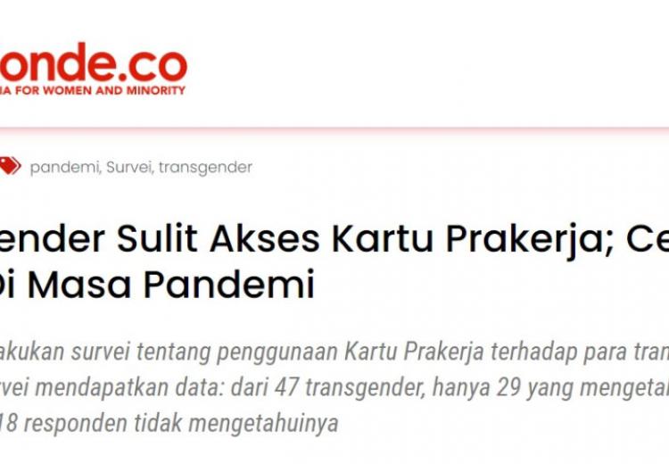 Jurnalis Konde.co melakukan survei penggunaan Kartu Prakerja bagi transgender di Indonesia. Mereka membuat dan memanfaatkan hasil survei mandiri sebagai dasar liputan jurnalisme berbasis data. 